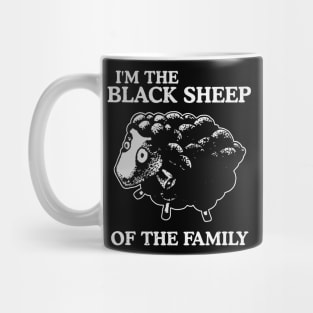 I'm The Black Sheep Of The Family Mug